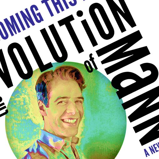 Key Art & Promotional gif, Design Campaign • Original Off-Broadway Production, THE EVOLUTION OF MANN